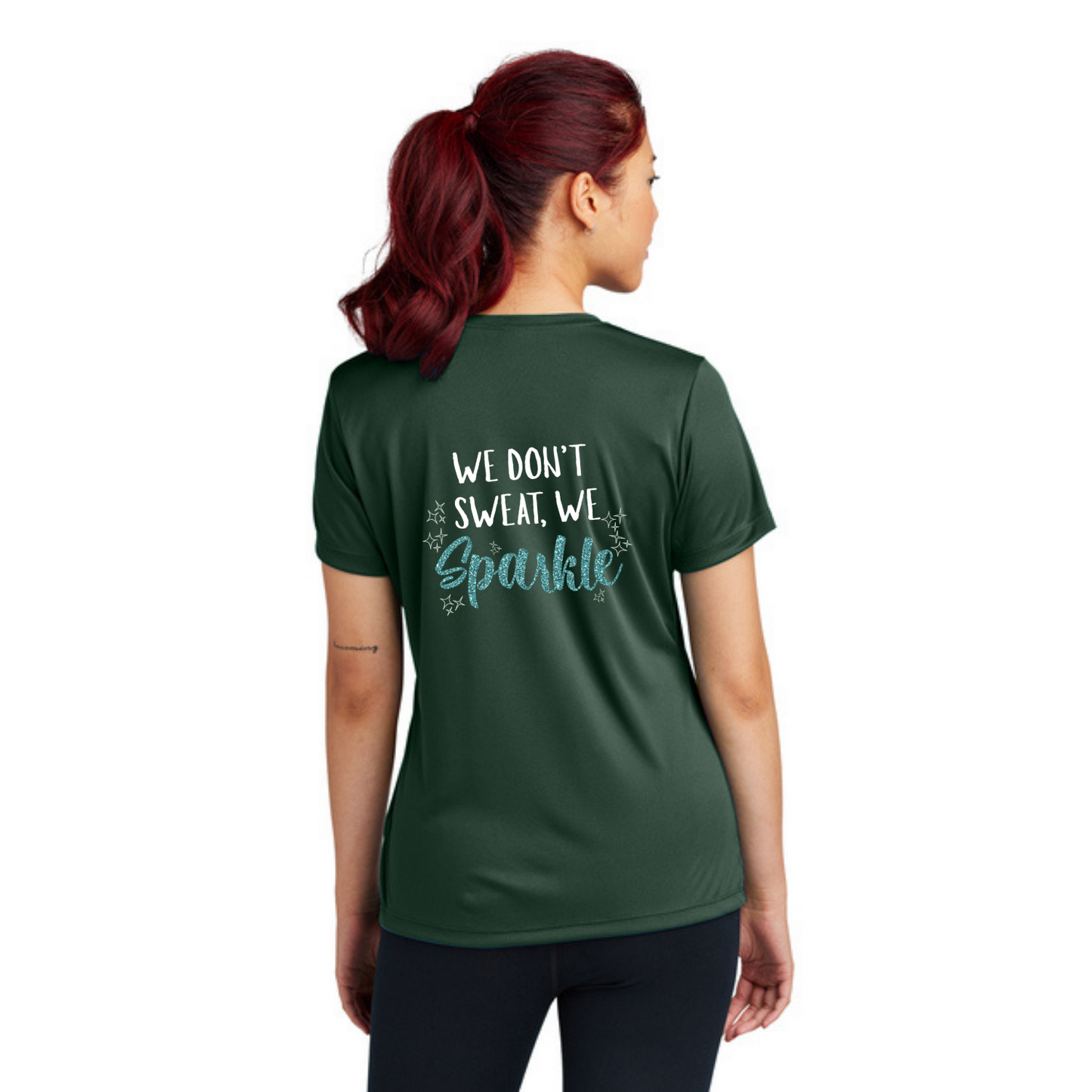 We Don't Sweat, We Sparkle - Sport Tek Short Sleeve Performance Tee
