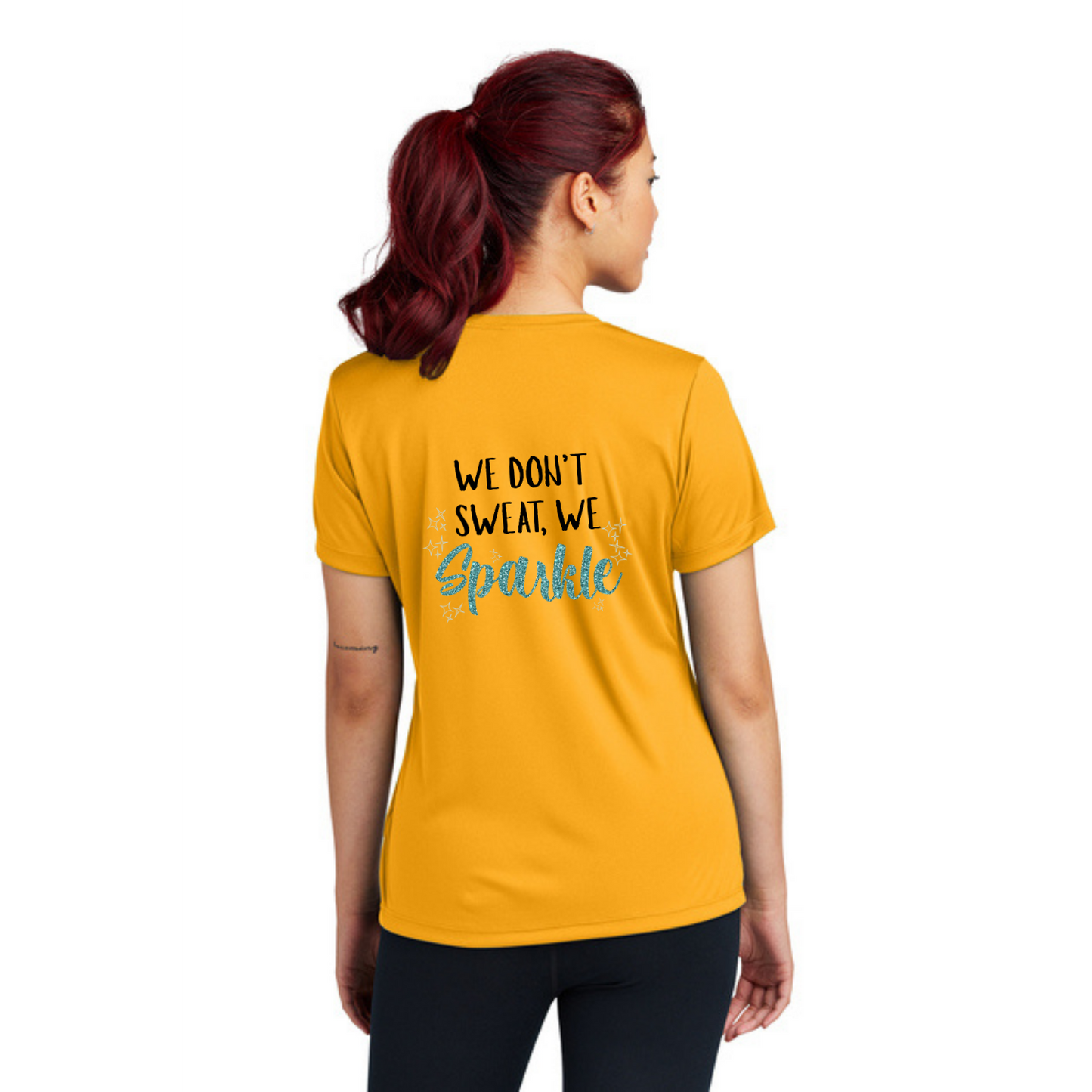 We Don't Sweat, We Sparkle - Sport Tek Short Sleeve Performance Tee