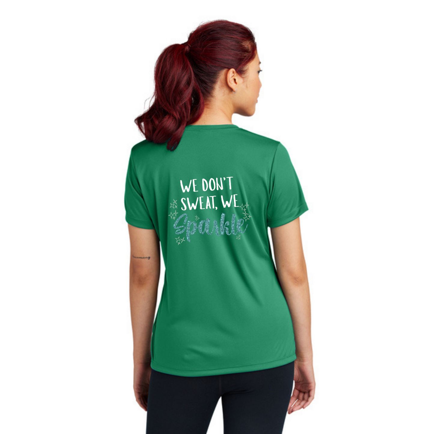 We Don't Sweat, We Sparkle - Sport Tek Short Sleeve Performance Tee