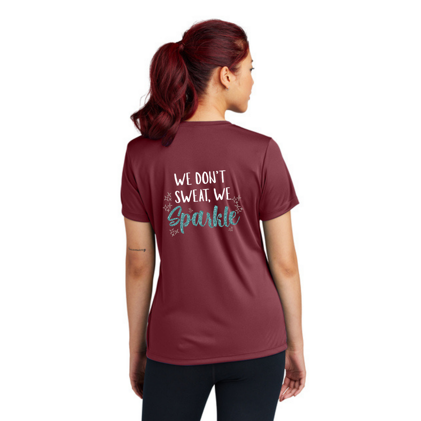 We Don't Sweat, We Sparkle - Sport Tek Short Sleeve Performance Tee
