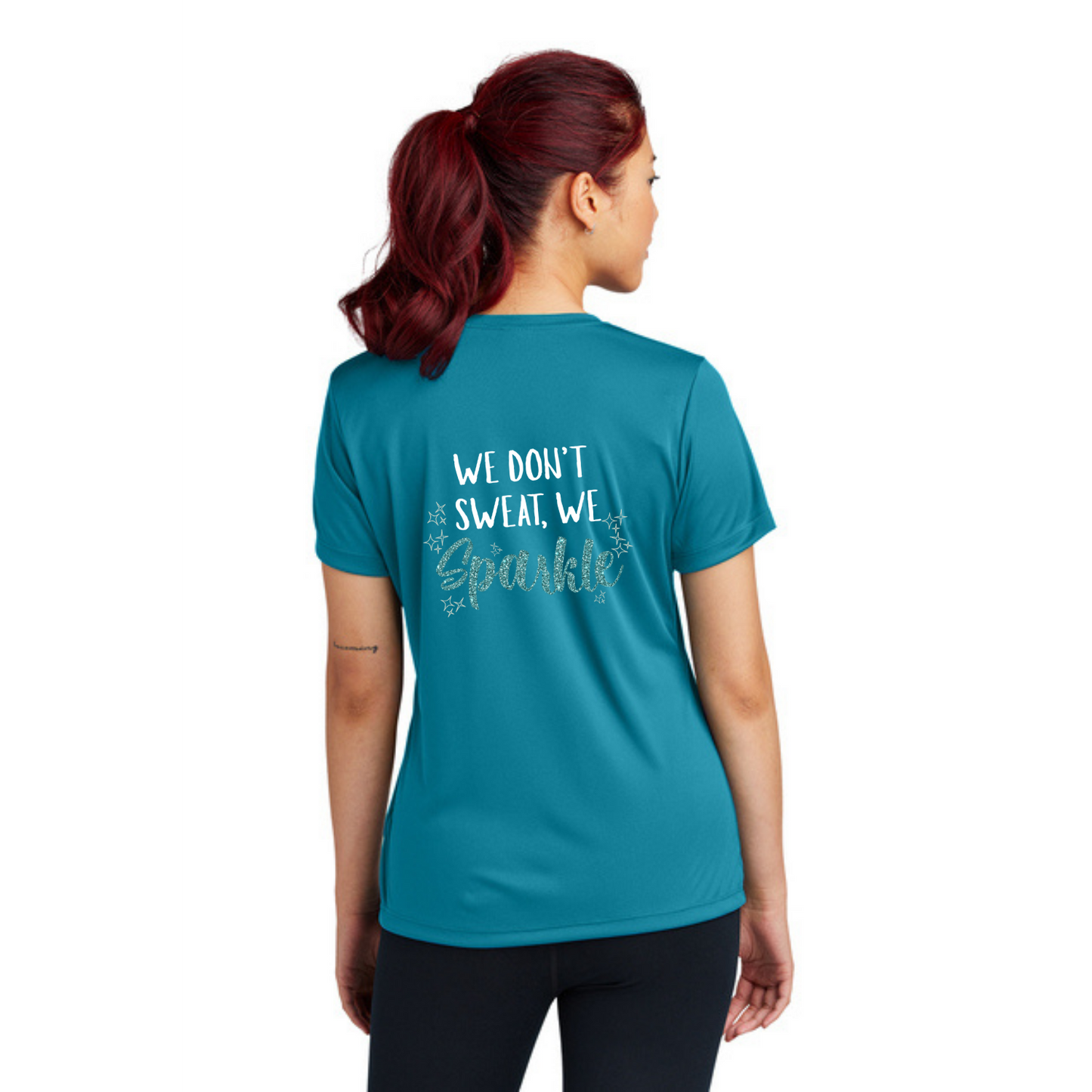 We Don't Sweat, We Sparkle - Sport Tek Short Sleeve Performance Tee