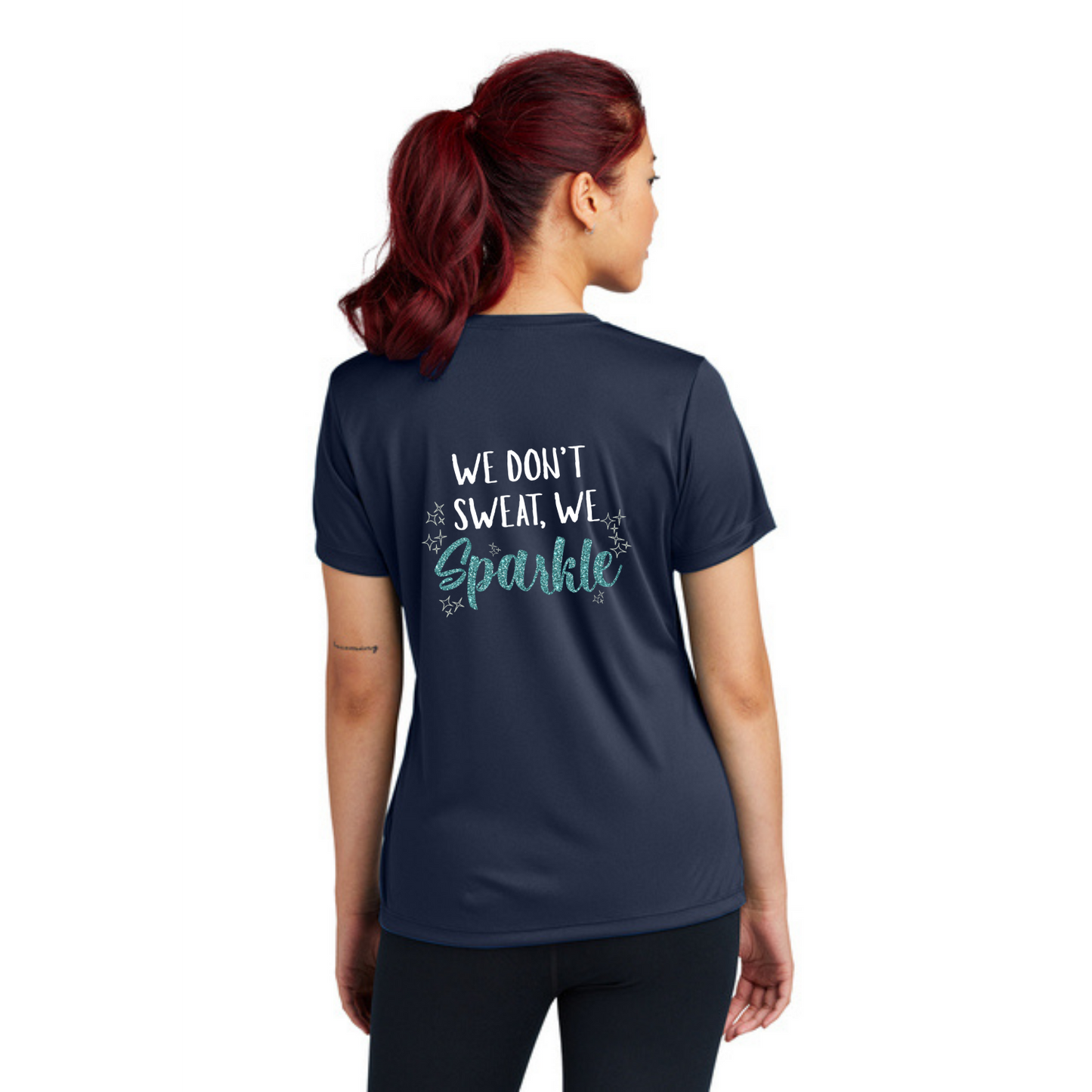 We Don't Sweat, We Sparkle - Sport Tek Short Sleeve Performance Tee