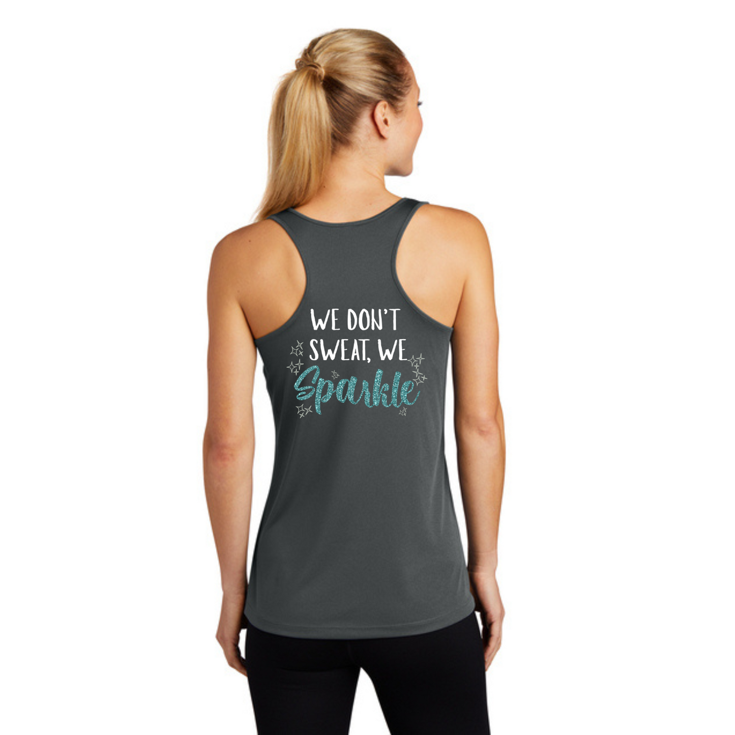 We Don't Sweat, We Sparkle - Ladies Performance Tank