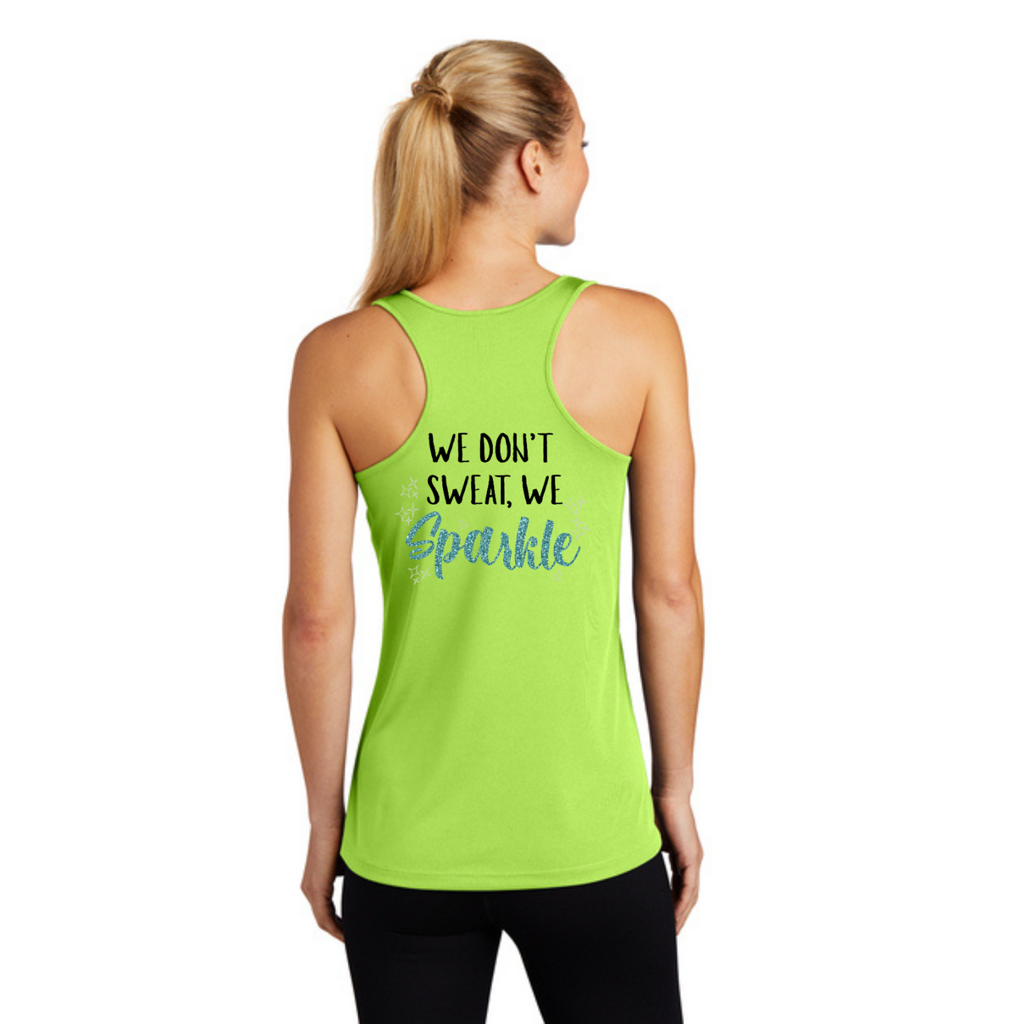We Don't Sweat, We Sparkle - Ladies Performance Tank
