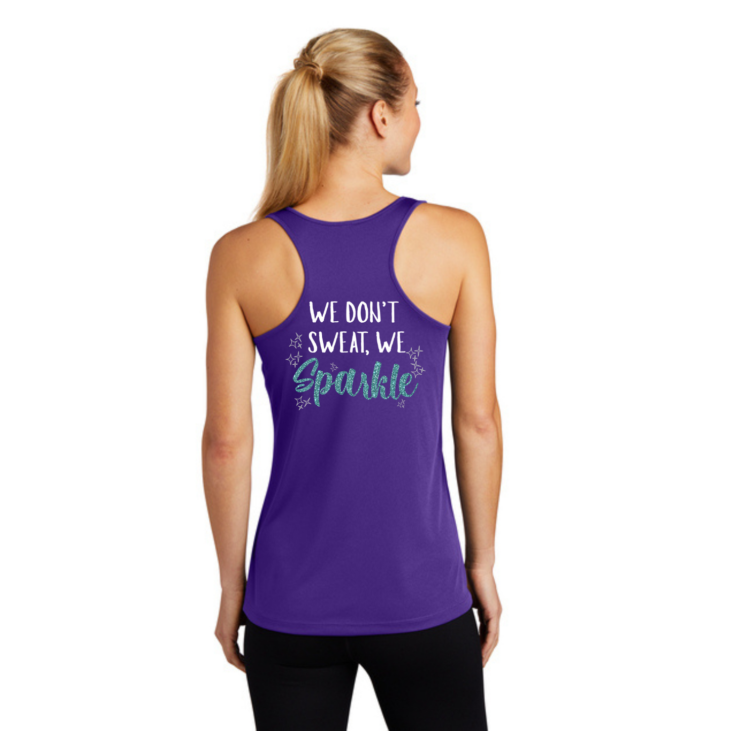 We Don't Sweat, We Sparkle - Ladies Performance Tank