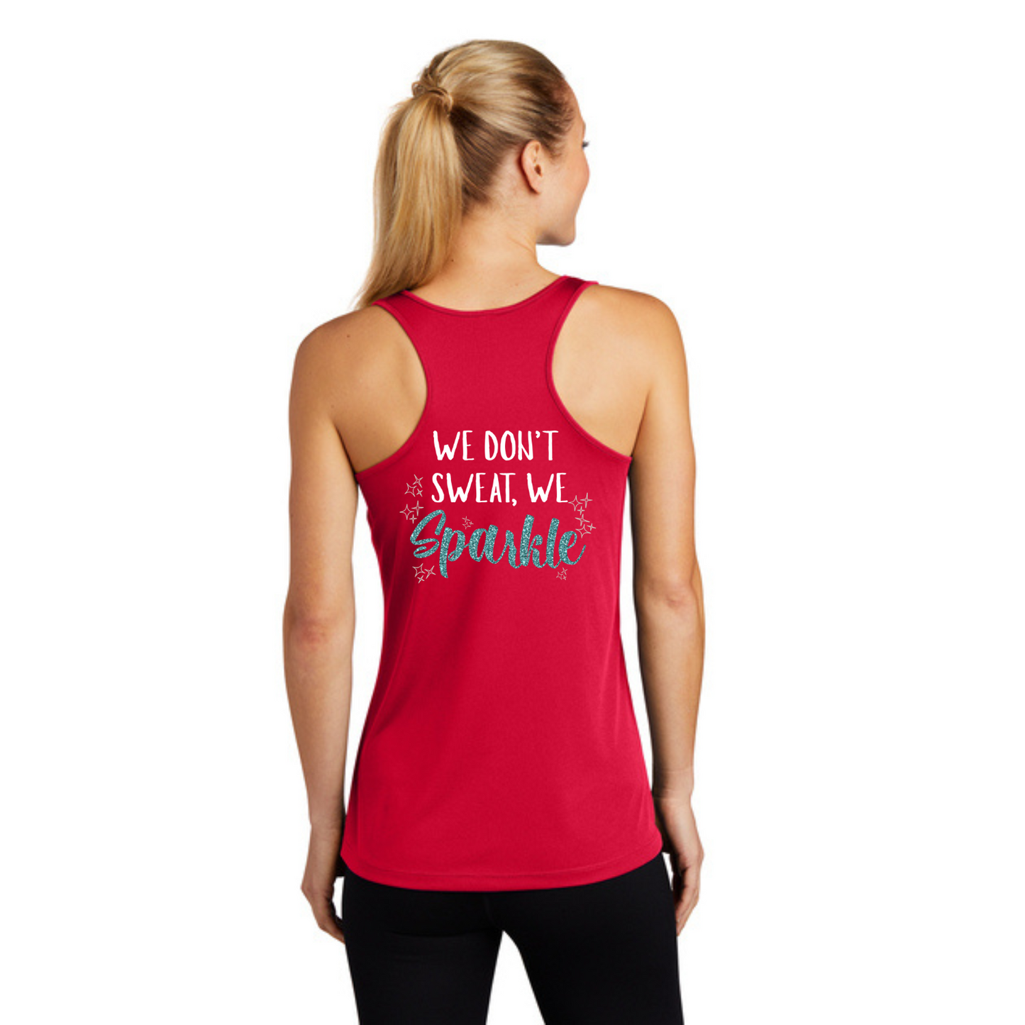 We Don't Sweat, We Sparkle - Ladies Performance Tank