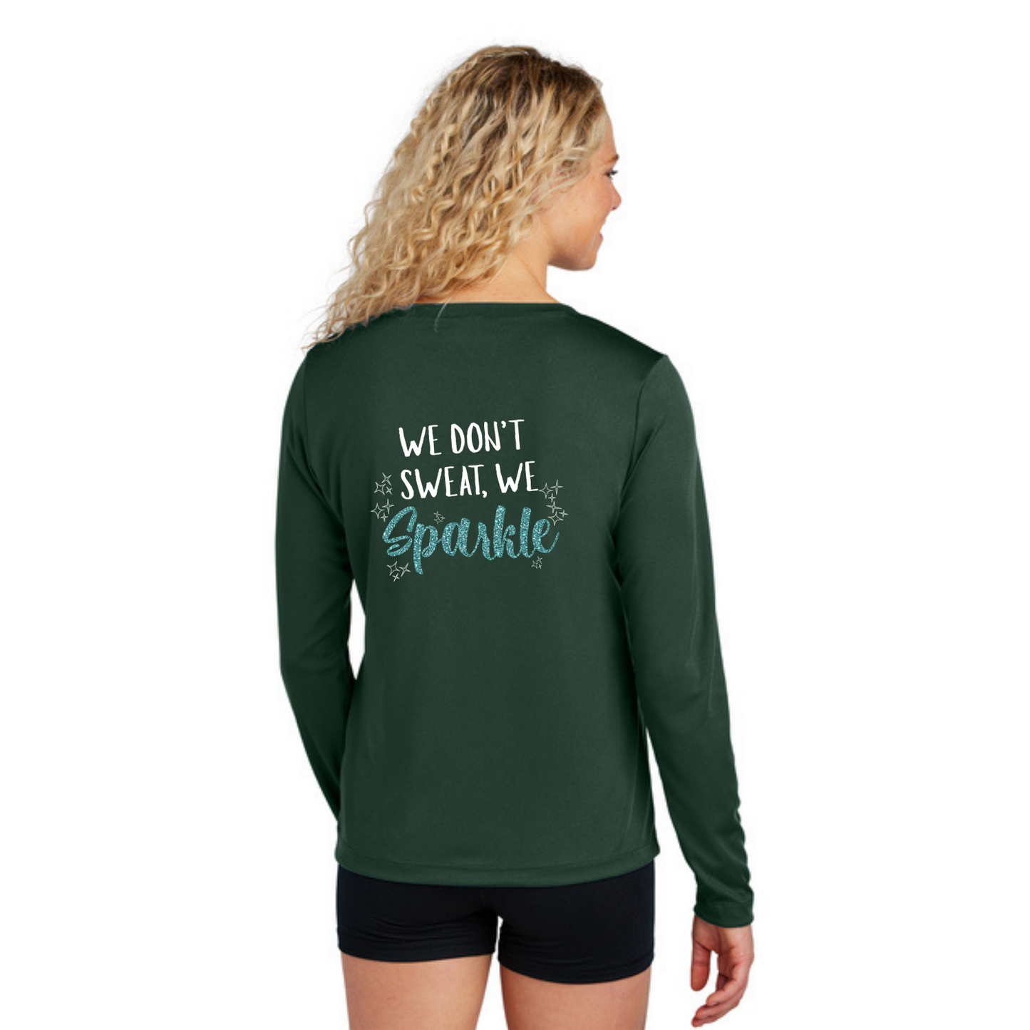 We Don't Sweat, We Sparkle - Ladies Long Sleeve Performance Tee