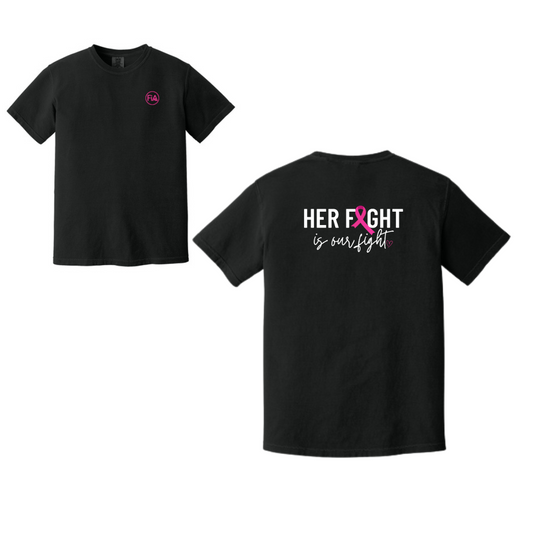 Her Fight is Our Fight - Comfort Colors Heavyweight Ring Spun Tee