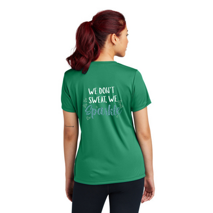 We Don't Sweat, We Sparkle - Sport Tek Short Sleeve Performance Tee