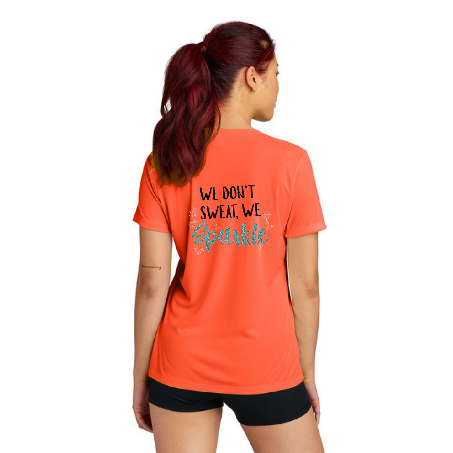 We Don't Sweat, We Sparkle NEON - Sport Tek Short Sleeve Performance Tee