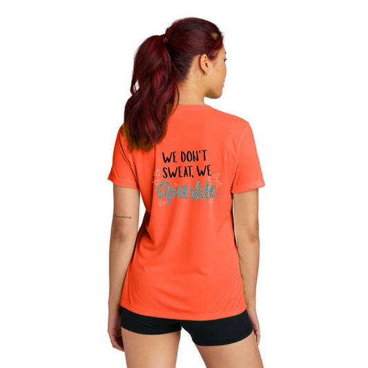 We Don't Sweat, We Sparkle NEON - Sport Tek Short Sleeve Performance Tee