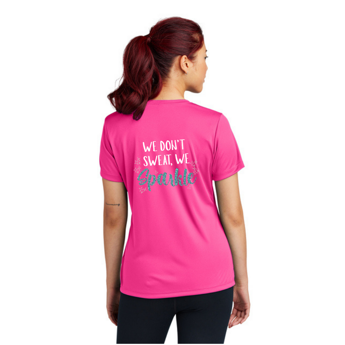 We Don't Sweat, We Sparkle NEON - Sport Tek Short Sleeve Performance Tee