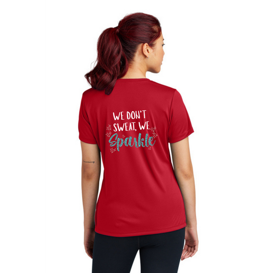 We Don't Sweat, We Sparkle - Sport Tek Short Sleeve Performance Tee
