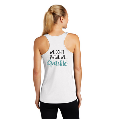 We Don't Sweat, We Sparkle - Ladies Performance Tank