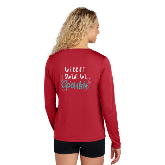 We Don't Sweat, We Sparkle - Sport Tek Long Sleeve Performance V-Neck Tee